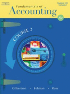 Fundamentals of Accounting: Course 2 - Gilbertson, Claudia B, and Lehman, Mark W