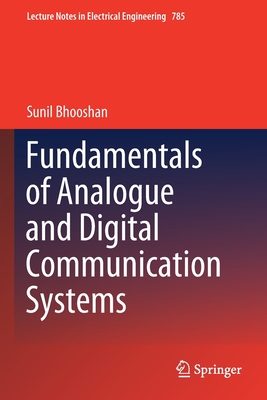 Fundamentals of Analogue and Digital Communication Systems - Bhooshan, Sunil