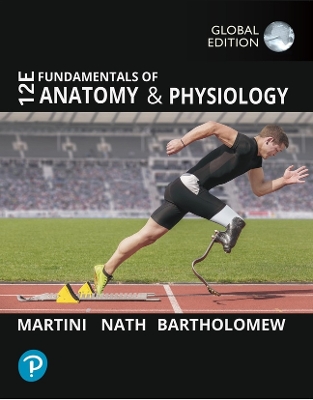 Fundamentals of Anatomy and Physiology, Global Edition - Martini, Frederic, and Nath, Judi, and Bartholomew, Edwin