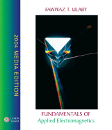 Fundamentals of Applied Electromagnetics, 2004 Media Edition - Ulaby, Fawwaz T, Ph.D.