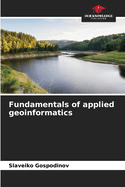 Fundamentals of applied geoinformatics