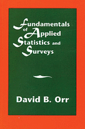 Fundamentals of Applied Statistics and Surveys