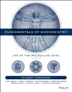 Fundamentals of Biochemistry, Student Companion: Life at the Molecular Level