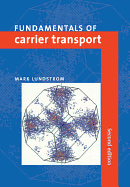 Fundamentals of Carrier Transport - Lundstrom, Mark