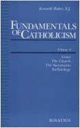 Fundamentals of Catholicism - Baker, Kenneth, Lord