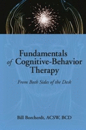 Fundamentals of Cognitive-Behavior Therapy: From Both Sides of the Desk