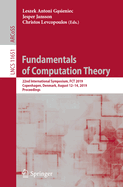 Fundamentals of Computation Theory: 22nd International Symposium, Fct 2019, Copenhagen, Denmark, August 12-14, 2019, Proceedings