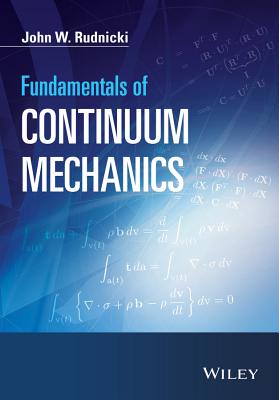 Fundamentals of Continuum Mechanics - Rudnicki, John W.