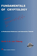 Fundamentals of Cryptology: A Professional Reference and Interactive Tutorial