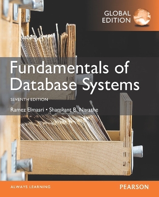 Fundamentals of Database Systems, Global Edition - Elmasri, Ramez, and Navathe, Shamkant