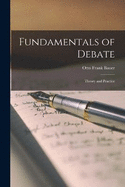 Fundamentals of Debate: Theory and Practice