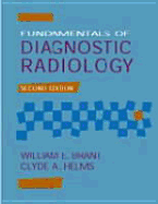 Fundamentals of Diagnostic Radiology - Brant, William E, MD (Editor), and Helms, Clyde A, MD (Editor)