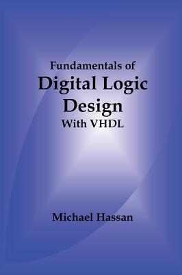 Fundamentals of Digital Logic Design with VHDL - Hassan, Michael