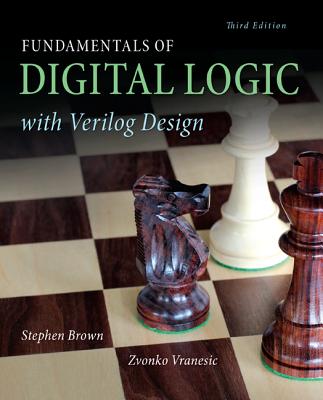 Fundamentals of Digital Logic with Verilog Design - Brown, Stephen, and Vranesic, Zvonko