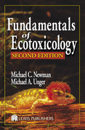 Fundamentals of Ecotoxicology, Second Edition - Newman, Michael C, and Unger, Michael A