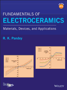Fundamentals of Electroceramics: Materials, Devices, and Applications