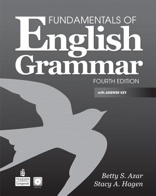Fundamentals of English Grammar with Audio CDs and Answer Key - Azar, Betty S., and Hagen, Stacy A.