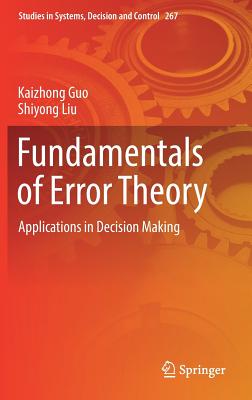Fundamentals of Error Theory: Applications in Decision Making - Guo, Kaizhong, and Liu, Shiyong