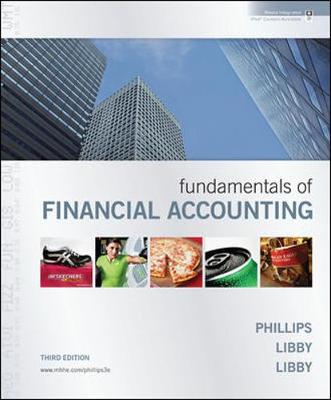 Fundamentals of Financial Accounting with Annual Report - Phillips, Fred, and Libby Robert, and Libby Patricia