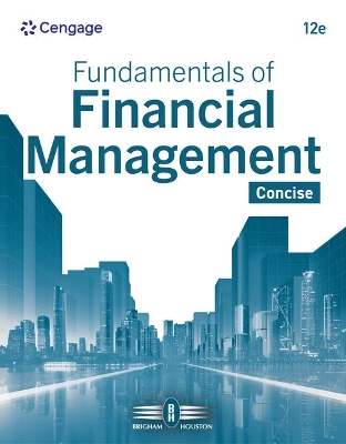 Fundamentals of Financial Management: Concise - Brigham, Eugene, and Houston, Joel