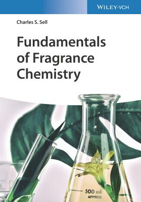Fundamentals of Fragrance Chemistry - Sell, Charles S.