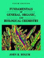 Fundamentals of General, Organic and Biological Chemistry