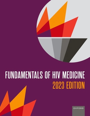 Fundamentals of HIV Medicine 2023 - Hardy, W David, and The American Academy of Hiv Medicine (Compiled by)