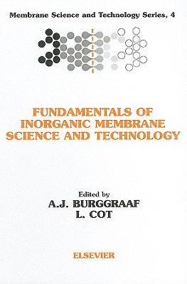 Fundamentals of Inorganic Membrane Science and Technology: Volume 4 - Burggraaf, A J (Editor), and Cot, L (Editor)