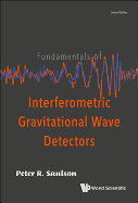 Fundamentals of Interferometric Gravitational Wave Detectors (Second Edition)
