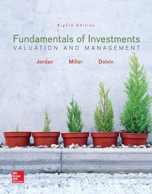Fundamentals of Investments: Valuation and Management - Jordan, Bradford, and Miller, Thomas, and Dolvin, Steve