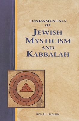 Fundamentals of Jewish Mysticism and Kabbalah - Feldman, Ron