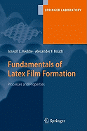 Fundamentals of Latex Film Formation: Processes and Properties