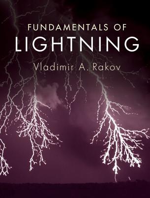 Fundamentals of Lightning - Rakov, Vladimir A