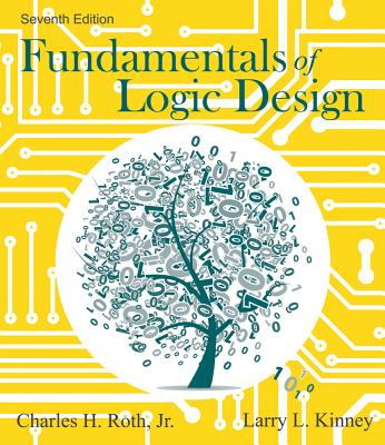 Fundamentals of Logic Design - Roth, and Kinney, Larry L