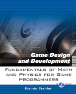 Fundamentals of Math and Physics for Game Programmers