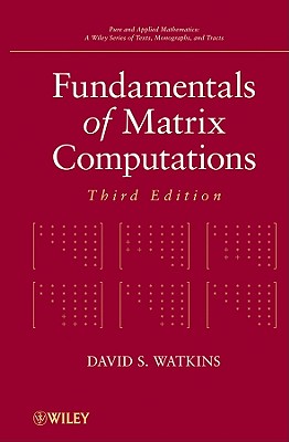 Fundamentals of Matrix Computations - Watkins, David S