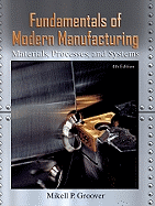Fundamentals of Modern Manufacturing: Materials, Processes, and Systems