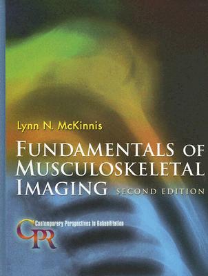 Fundamentals of Musculoskeletal Imaging - McKinnis, Lynn, PT, OCS