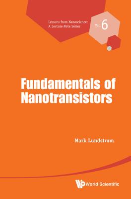 Fundamentals of Nanotransistors - Lundstrom, Mark S