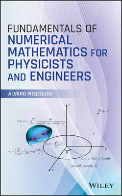 Fundamentals of Numerical Mathematics for Physicists and Engineers - Meseguer, Alvaro