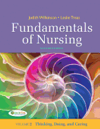 Fundamentals of Nursing, Volume 2: Thinking, Doing, and Caring