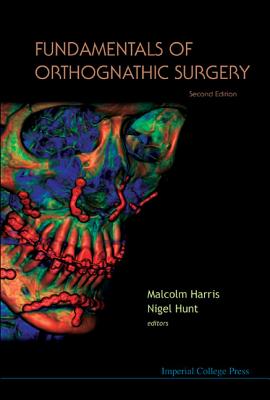 Fundamentals of Orthognathic Surgery (2nd Edition) - Harris, Malcolm, MD (Editor), and Hunt, Nigel (Editor)