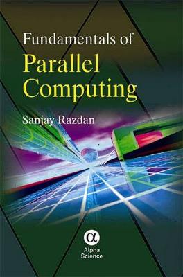 Fundamentals of Parallel Computing - Razdan, Sanjay