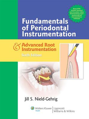 Fundamentals of Periodontal Instrumentation & Advanced Root Instrumentation - Nield-Gehrig, Jill S, Ma