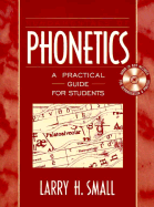 Fundamentals of Phonetics: A Practical Guide for Students - Small, Larry H