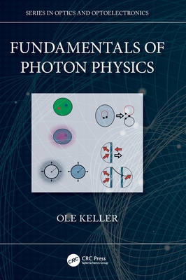 Fundamentals of Photon Physics - Keller, Ole