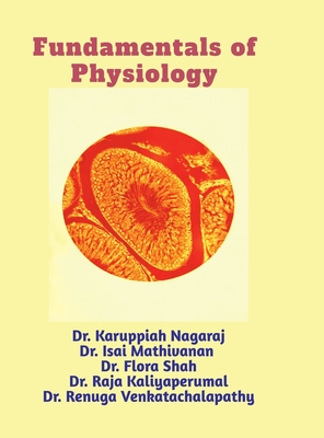 Fundamentals of Physiology - Dr K Nagaraj, and M Isai, Flora Shah, and K Raja, V Renuga