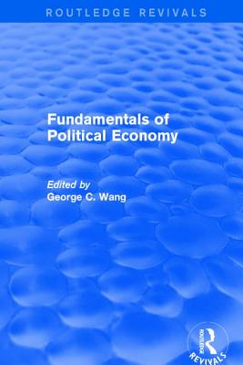 Fundamentals of Political Economy - Wang, Xiaohu (Shawn), and Chung Wang, George