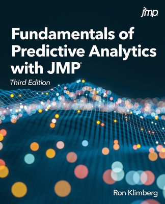 Fundamentals of Predictive Analytics with JMP, Third Edition - Klimberg, Ron