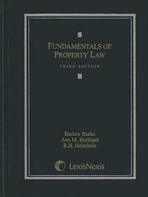 Fundamentals of Property Law - Burke, Barlow